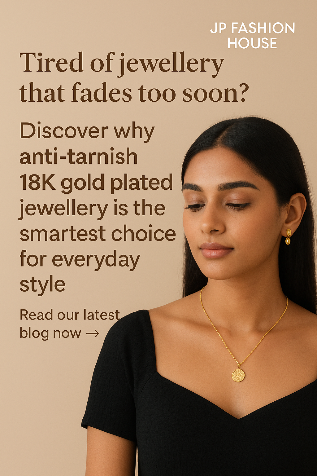 Why Anti-Tarnish 18K Gold-Plated Jewellery is the Smartest Investment for Everyday Style